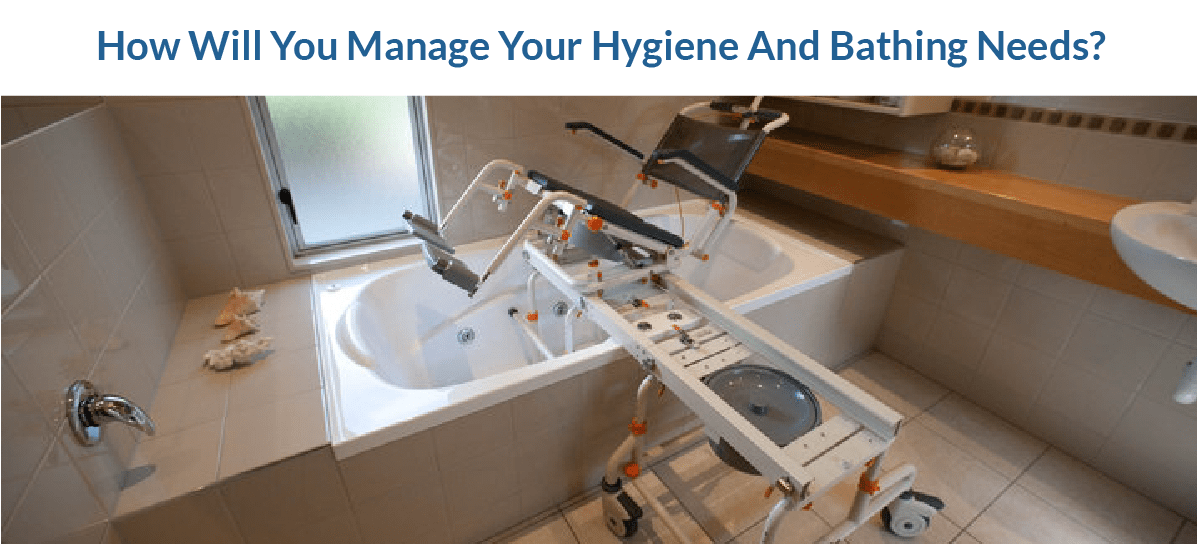How Will You Manage Your Hygiene And Bathing Needs? NSM